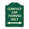 Signmission Compact Car Parking Only With Bidirectional Arrow Heavy-Gauge Aluminum Architectural Sign A-DES-G-1824-24253 - alternate 1